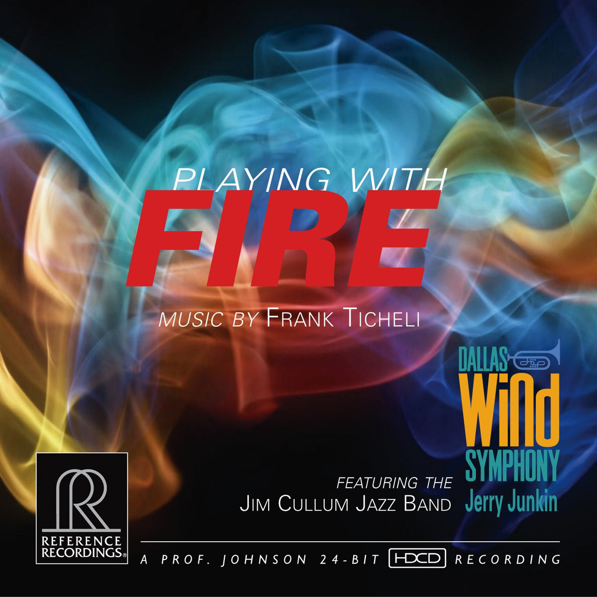 Jerry Junkin & Dallas Wind Symphony - Ticheli: Playing with Fire (HDCD)