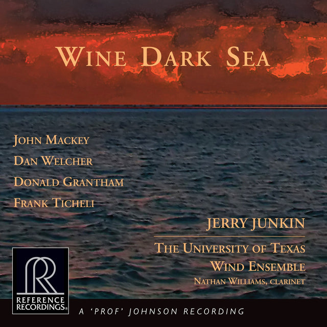 Jerry Junkin & University of Texas Wind Ensemble - Wine Dark Sea (HDCD)