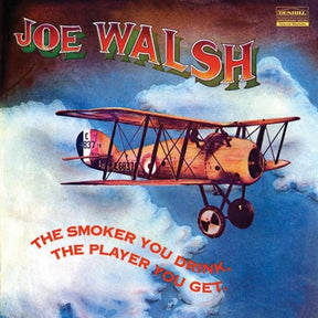 Joe Walsh - The Smoker You Drink, the Player You Get (180g 33rpm)