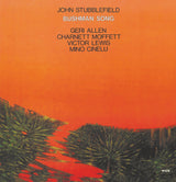 John Stubblefield - Bushman Song (180g 33rpm)