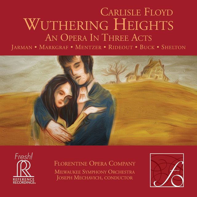 Joseph Mechavich & Milwaukee Symphony Orchestra - Carlisle Floyd: Wuthering Heights (Hybrid-Multichannel-SACD)