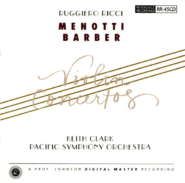 Keith Clark & Pacific Symphony - Menotti & Barber: Violinkonzerte (HDCD)