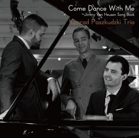 Konrad Paszkudzki Trio - Come Dance with Me: Jimmy Van Heusen Song Book (CD)