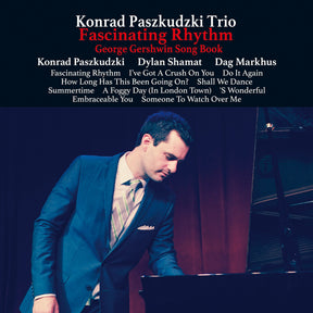 Konrad Paszkudzki Trio - Fascinating Rhythm: George Gershwin Song Book (180g 33rpm)