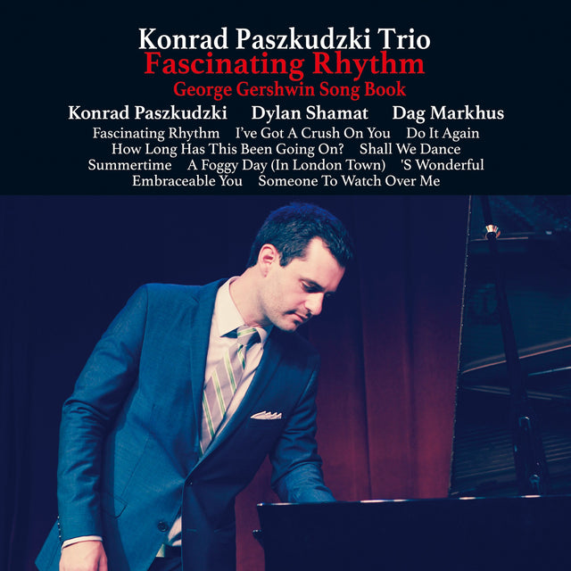 Konrad Paszkudzki Trio - Fascinating Rhythm: George Gershwin Song Book (180g 33rpm)