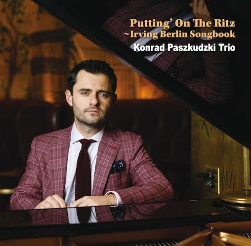 Konrad Paszkudzki Trio - Puttin' on the Ritz: Irving Berlin Song Book (180g 33rpm, 2LP)