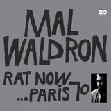Mal Waldron - Rat Now… Paris 70 (180g 33rpm)