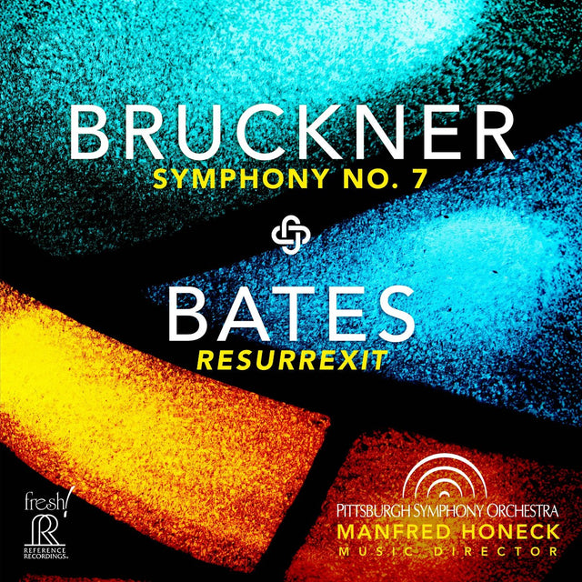 Manfred Honeck & Pittsburgh Symphony Orchestra - Bruckner: Sinfonie Nr. 7 / Bates: Resurrexit (Hybrid-Multichannel-SACD)