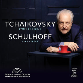 Manfred Honeck & Pittsburgh Symphony Orchestra - Tschaikowski: Sinfonie Nr. 5 / Schulhoff: Five Pieces (Hybrid-Multichannel-SACD)