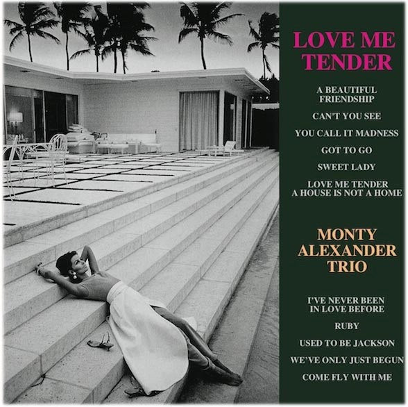 Monty Alexander Trio - Love Me Tender (180g 33rpm, 2LP)