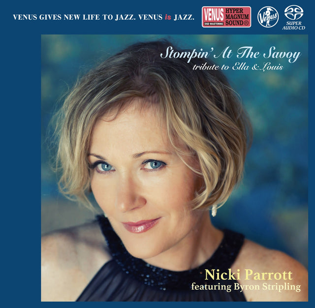 Nicki Parrott feat. Byron Stripling - Stompin’ at the Savoy: Tribute to Ella and Louis (Single Layer SACD)