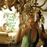 Nicki Parrott - Can't Take My Eyes Off You (180g 33rpm, 2LP)