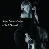 Nicki Parrott - Papa Loves Mambo (CD)