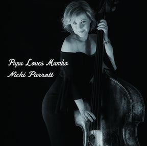 Nicki Parrott - Papa Loves Mambo (CD)