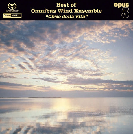 Omnibus Wind Ensemble - Circo della Vita (Hybrid-SACD)
