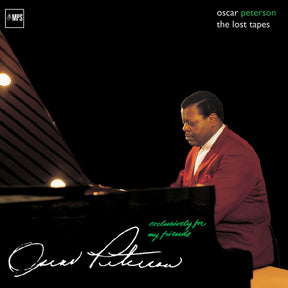Oscar Peterson - Exclusively for My Friends: The Lost Tapes (180g 33rpm)