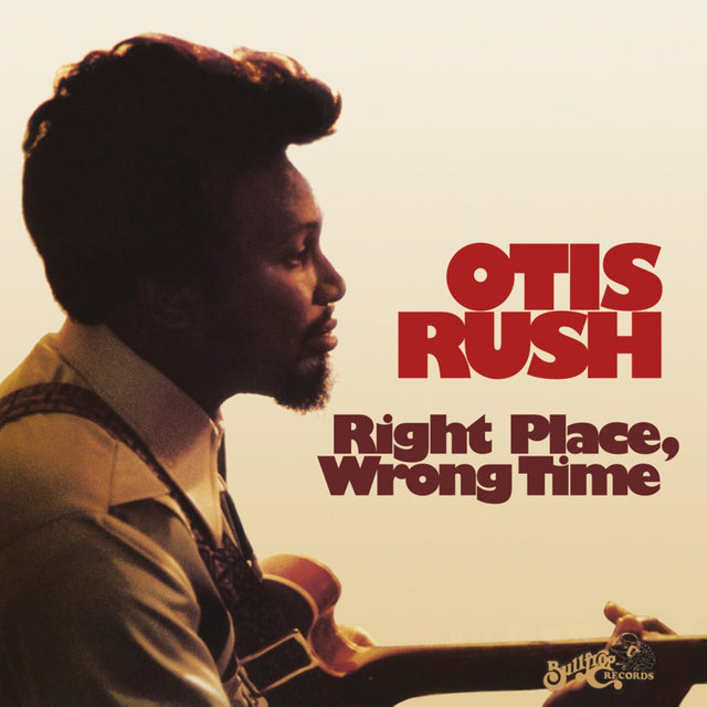 Otis Rush - Right Place Wrong Time (180g 33rpm)