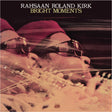 Rahsaan Roland Kirk - Bright Moments (180g 33rpm, 2LP)