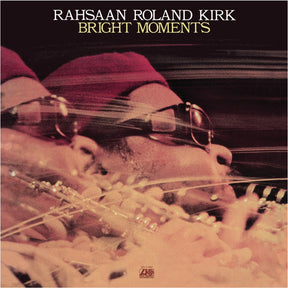 Rahsaan Roland Kirk - Bright Moments (180g 33rpm, 2LP)