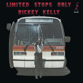 Rickey Kelly - Limited Stops Only (180g 33rpm)