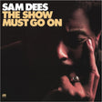 Sam Dees - The Show Must Go On (180g 33rpm)
