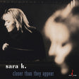 Sara K. - Closer Than They Appear (180g 33rpm, One-Step)