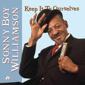 Sonny Boy Williamson - Keep It to Ourselves (180g 33rpm)