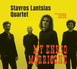 Stavros Lantsias Quartet - My Ennio Morricone (180g 33rpm, 2LP)