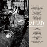 The Ballad On Jazz Piano Trio (180g 45rpm, 2LP)