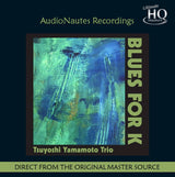 Tsuyoshi Yamamoto Trio - Blues for K (UHQCD)