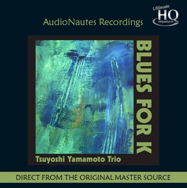Tsuyoshi Yamamoto Trio - Blues for K (UHQCD)