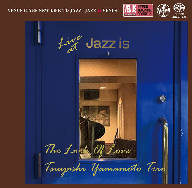 Tsuyoshi Yamamoto Trio - The Look of Love: Live at Jazz Is (1st Set) (Single Layer SACD)