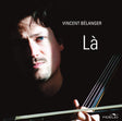 Vincent Bélanger - Là (CD)