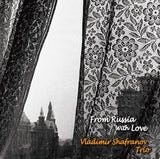 Vladimir Shafranov Trio - From Russia with Love (180g 33rpm, 2LP)