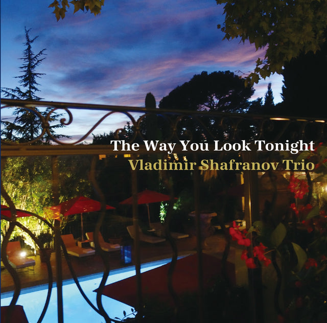 Vladimir Shafranov Trio - The Way You Look Tonight (CD)
