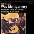 Wes Montgomery - Full House (180g 45rpm, 2LP)